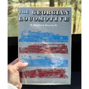The Georgian Locomotive by H. Stafford Bryant Jr 1962 HC DJ Illustrated